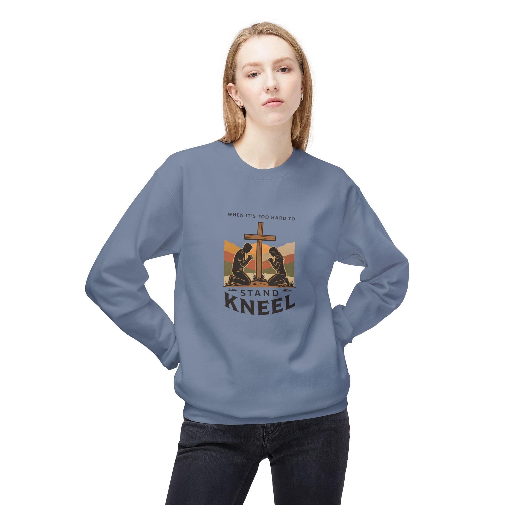 Stand, Kneel Christian Crewneck Sweatshirt — 'When It’s Too Hard to Stand, Kneel' Faith Pullover